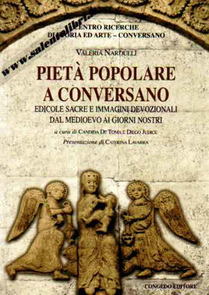 Immagine di Pietà popolare a Conversano. Edicole sacre e immagini devozionali dal Medioevo ai giorni nostri